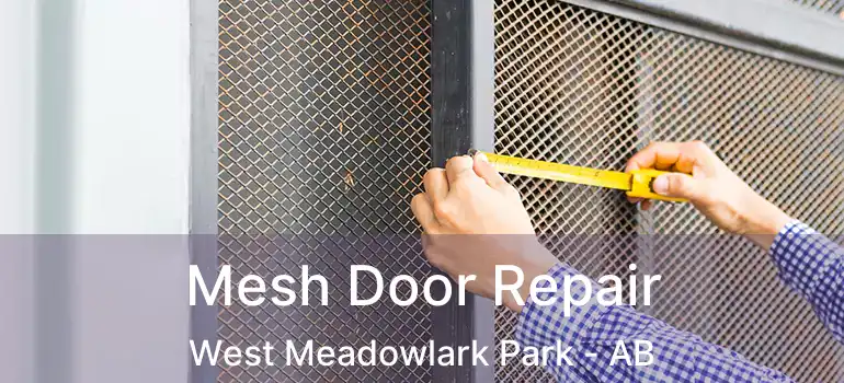  Mesh Door Repair West Meadowlark Park - AB