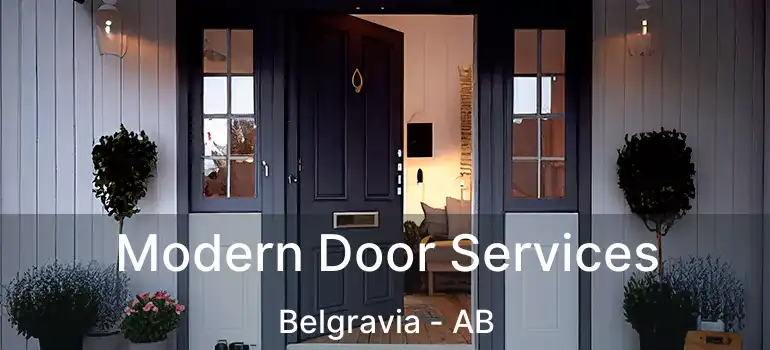  Modern Door Services Belgravia - AB