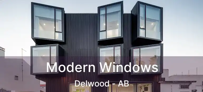  Modern Windows Delwood - AB