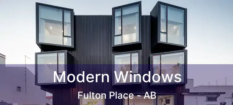  Modern Windows Fulton Place - AB
