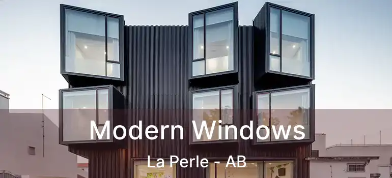  Modern Windows La Perle - AB