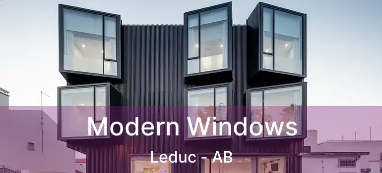  Modern Windows Leduc - AB