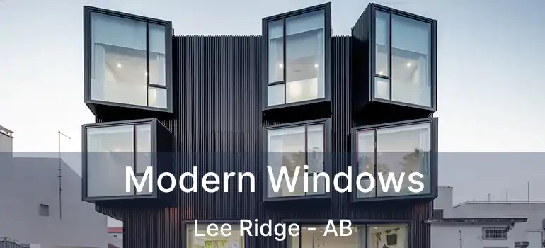  Modern Windows Lee Ridge - AB