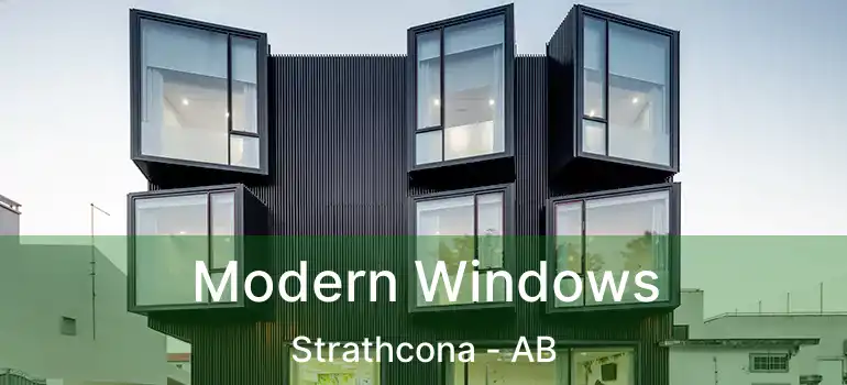  Modern Windows Strathcona - AB