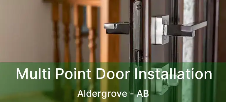 Multi Point Door Installation Aldergrove - AB