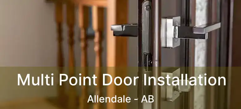  Multi Point Door Installation Allendale - AB