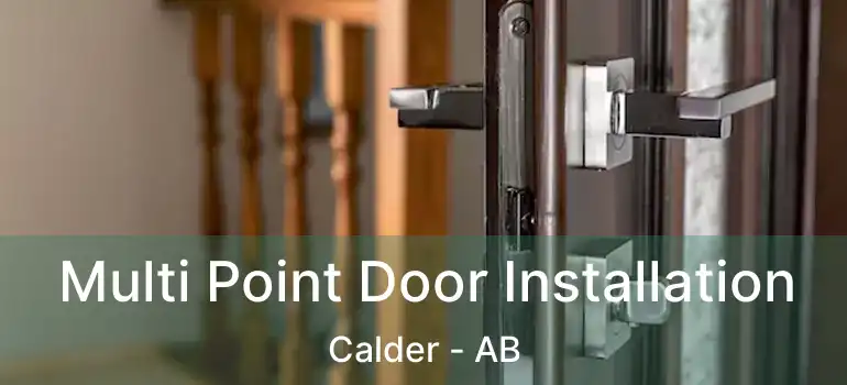  Multi Point Door Installation Calder - AB