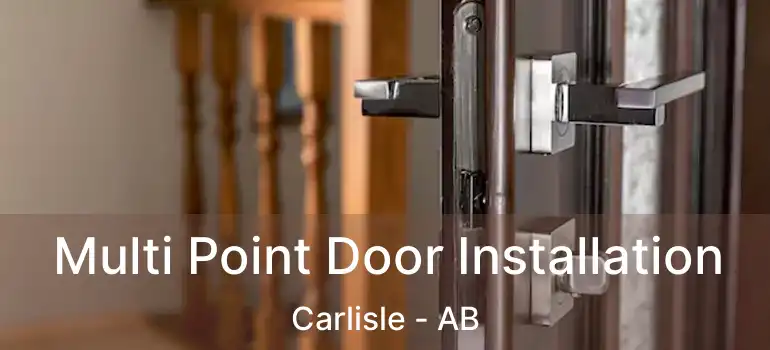  Multi Point Door Installation Carlisle - AB