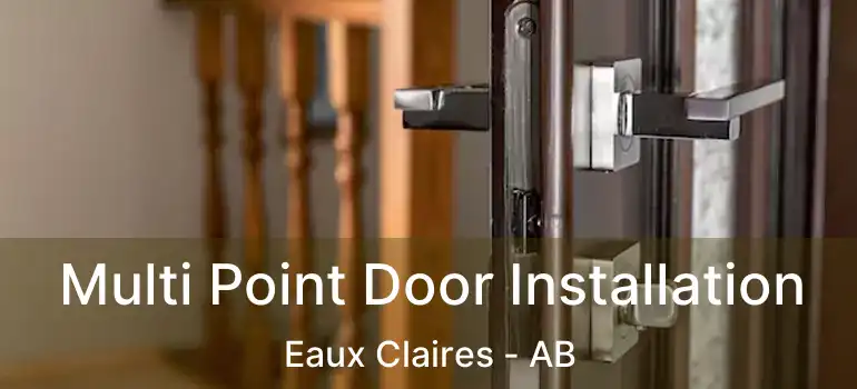  Multi Point Door Installation Eaux Claires - AB