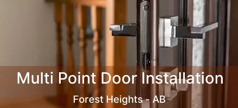  Multi Point Door Installation Forest Heights - AB