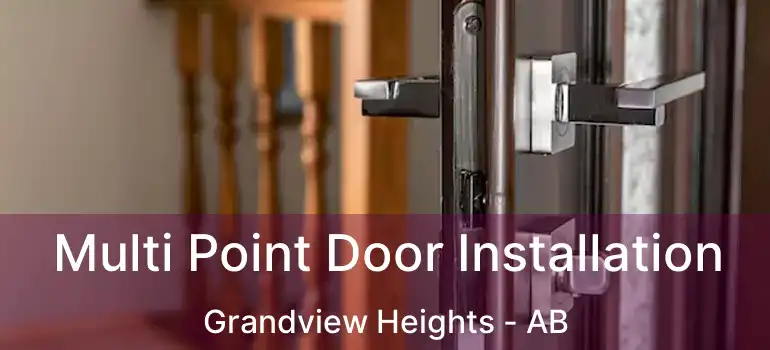  Multi Point Door Installation Grandview Heights - AB