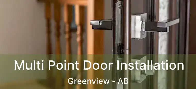 Multi Point Door Installation Greenview - AB