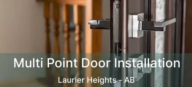 Multi Point Door Installation Laurier Heights - AB