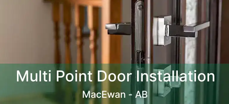  Multi Point Door Installation MacEwan - AB