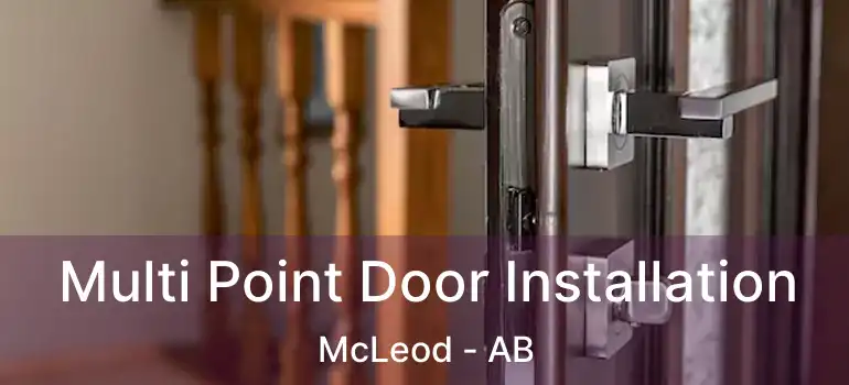  Multi Point Door Installation McLeod - AB