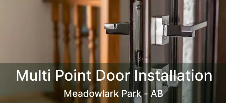  Multi Point Door Installation Meadowlark Park - AB