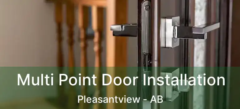  Multi Point Door Installation Pleasantview - AB