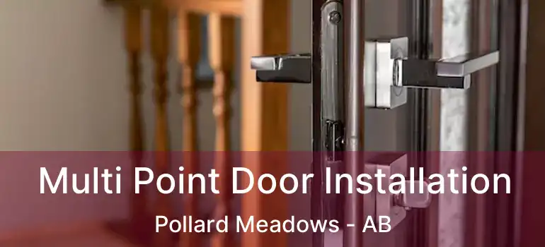  Multi Point Door Installation Pollard Meadows - AB