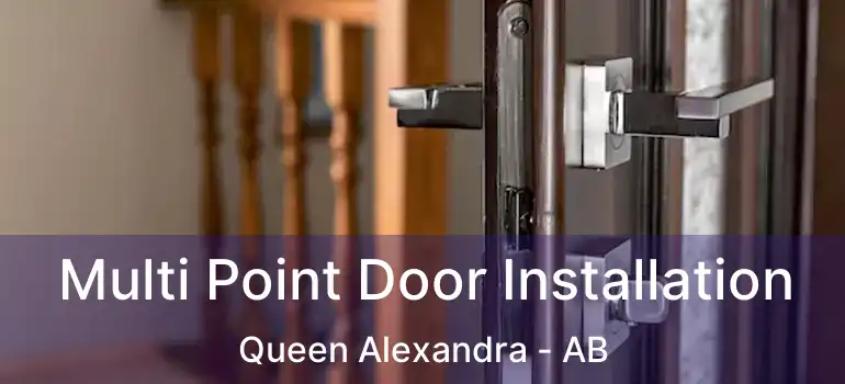  Multi Point Door Installation Queen Alexandra - AB