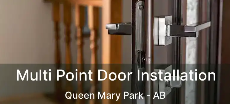  Multi Point Door Installation Queen Mary Park - AB
