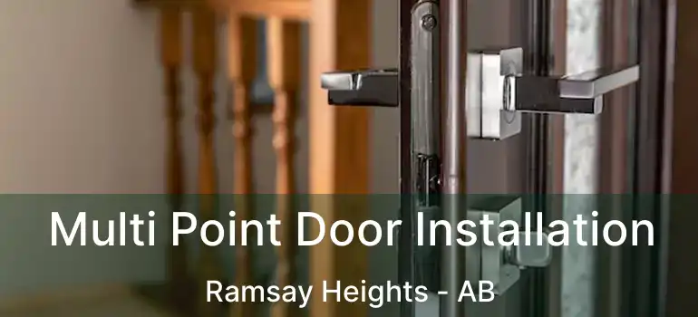  Multi Point Door Installation Ramsay Heights - AB