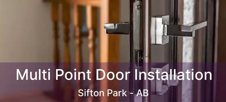  Multi Point Door Installation Sifton Park - AB