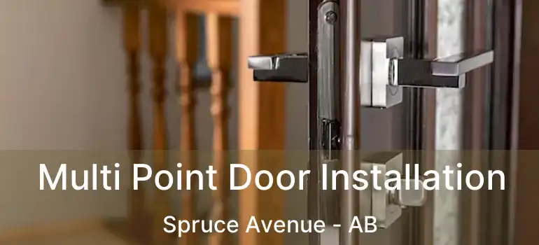  Multi Point Door Installation Spruce Avenue - AB