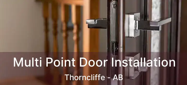  Multi Point Door Installation Thorncliffe - AB