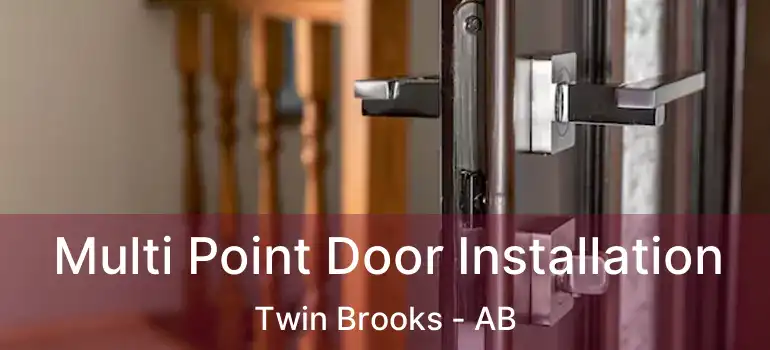  Multi Point Door Installation Twin Brooks - AB