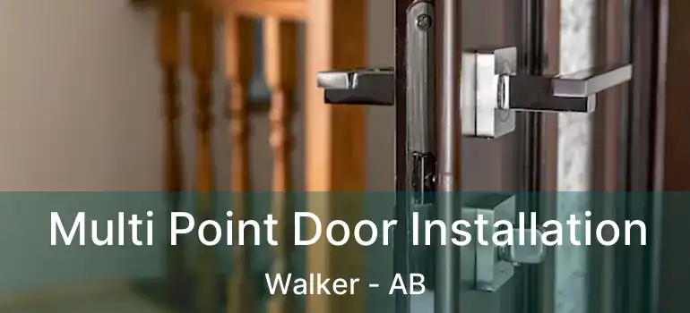  Multi Point Door Installation Walker - AB
