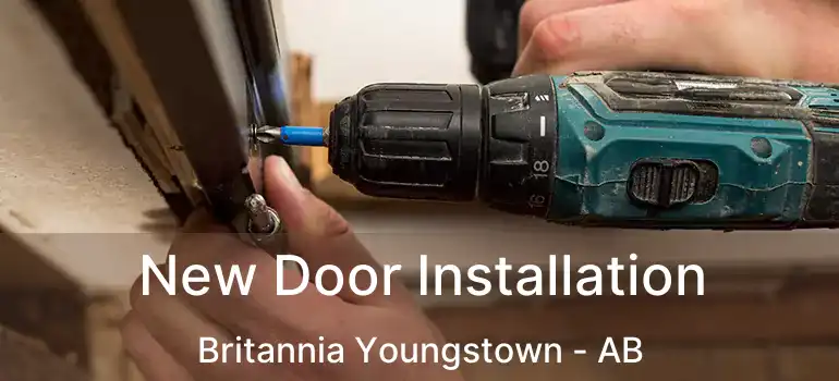  New Door Installation Britannia Youngstown - AB