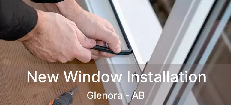  New Window Installation Glenora - AB