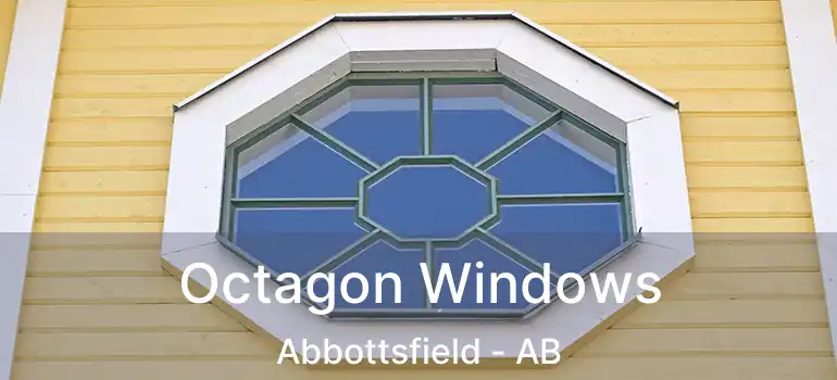 Octagon Windows Abbottsfield - AB