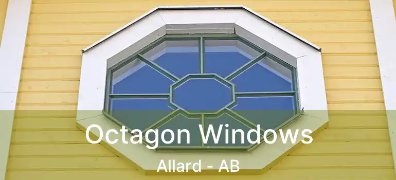  Octagon Windows Allard - AB