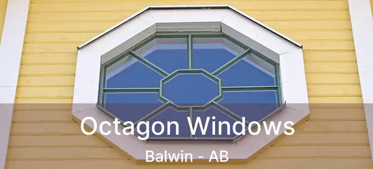  Octagon Windows Balwin - AB