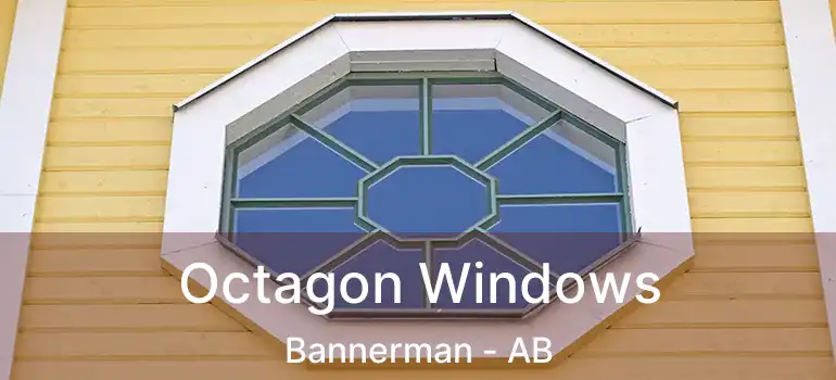  Octagon Windows Bannerman - AB