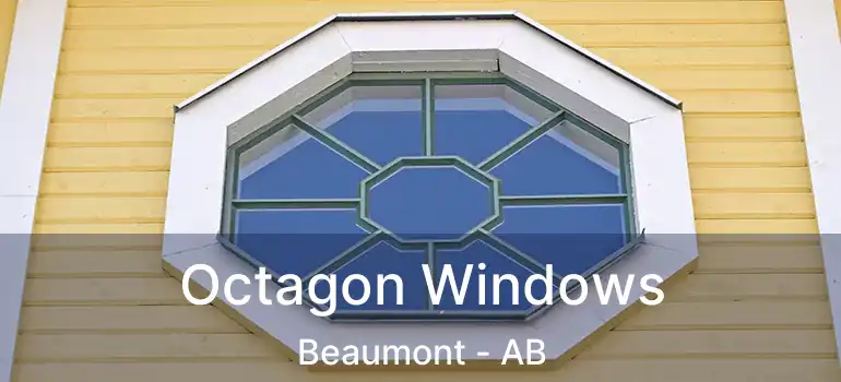  Octagon Windows Beaumont - AB