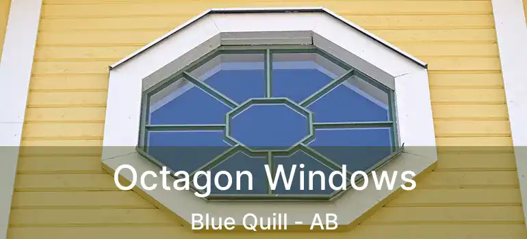  Octagon Windows Blue Quill - AB