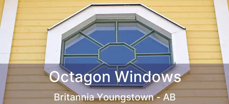 Octagon Windows Britannia Youngstown - AB