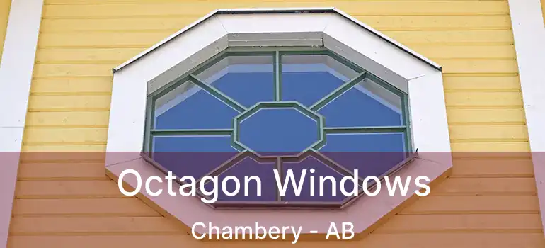  Octagon Windows Chambery - AB
