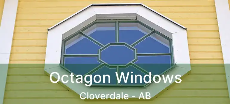  Octagon Windows Cloverdale - AB
