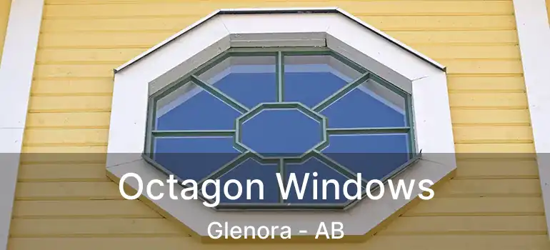  Octagon Windows Glenora - AB