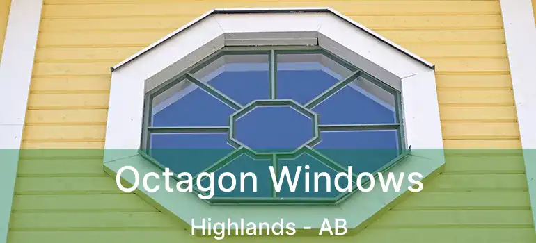  Octagon Windows Highlands - AB