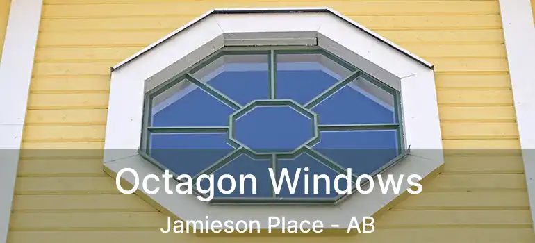  Octagon Windows Jamieson Place - AB