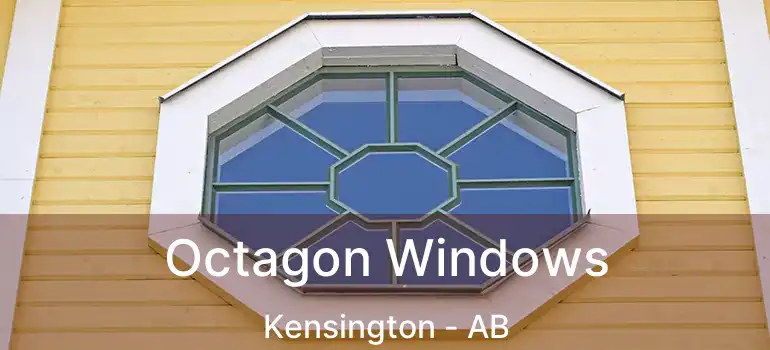 Octagon Windows Kensington - AB
