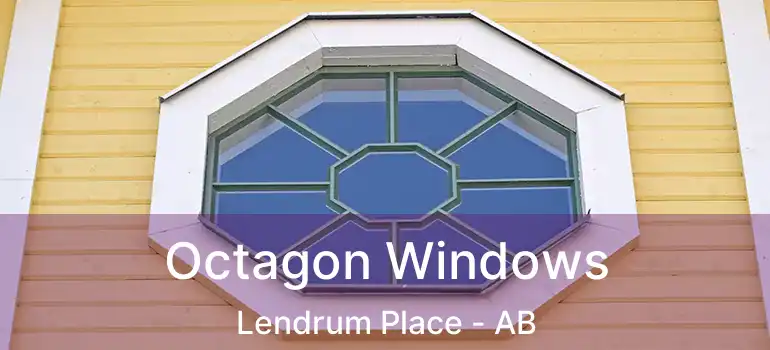  Octagon Windows Lendrum Place - AB