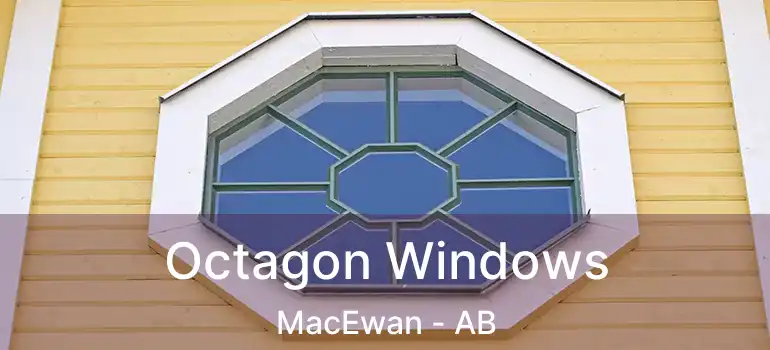  Octagon Windows MacEwan - AB