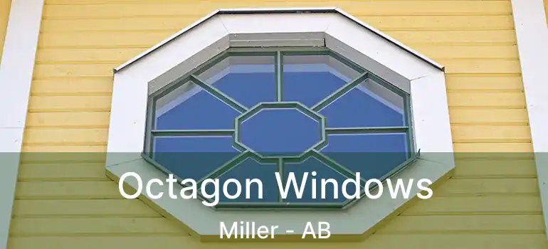  Octagon Windows Miller - AB