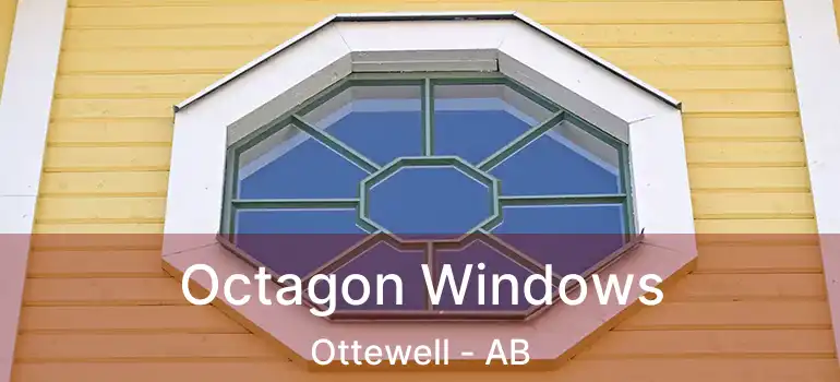  Octagon Windows Ottewell - AB