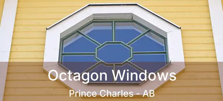  Octagon Windows Prince Charles - AB